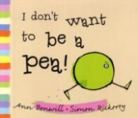 I Don't Want to be a Pea!