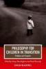 Philosophy for Children in Transition - Problems and Prospects
