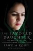 The Favored Daughter - One Woman's Fight to Lead Afghanistan into the Future