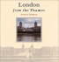 LONDON FROM THE THAMES