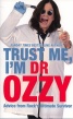 Trust Me, I'm Dr Ozzy