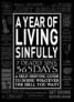 A Year of Living Sinfully - A Self-Serving Guide to Doing Whatever the Hell You Want