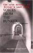 Voices from the Bunker - The True Account of Hitler's Last Days