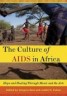 The Culture of Aids in Africa - Hope and Healing Through Music and the Arts