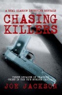 Chasing Killers - Three Decades of Cracking Crime in the UK's Murder Capital