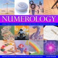 Numerology - Using the Power of Numbers to Discover and Shape Your Destiny