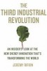The Third Industrial Revolution - How Lateral Power is Transforming Energy, the Economy, and the World