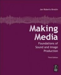 Making Media - Foundations of Sound and Image Production