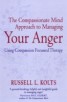 The Compassionate Mind Approach to Managing Your Anger