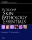 Weedon's Skin Pathology Essentials - Expert Consult: Online and Print