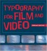 Typography in Film and Video