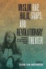 Muslim Rap, Halal Soaps, and Revolutionary Theater - Artistic Developments in the Muslim World