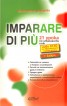 Imparare di piu: 21 урока по италиански език/ Ниво В1-В2 от Европейската езикова рамка + ключ