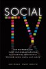 Social TV - How Marketers Can Reach and Engage Audiences by Connecting Television to the Web, Social Media, and Mobile