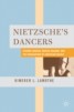 Nietzsche's Dancers - Isadora Duncan, Martha Graham, and the Revaluation of Christian Values