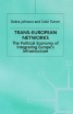 Trans-European Networks - The Political Economy of Integrating Europe's Ifrastructure