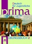 Deutsch fur Jugendliche Prima: Ubungsbuch 2/ Книга с упражнения по немски език