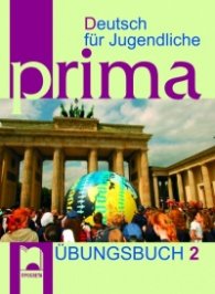 Deutsch fur Jugendliche Prima: Ubungsbuch 2/ Книга с упражнения по немски език