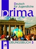 Deutsch fur Jugendliche Prima: Ubungsbuch 3/ Книга с упражнения по немски език