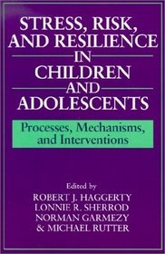 Sterss, risk and resilence in children and adolescents