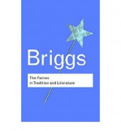 Briggs - The Faires in Tradition and Literature