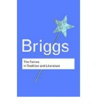 Briggs - The Faires in Tradition and Literature