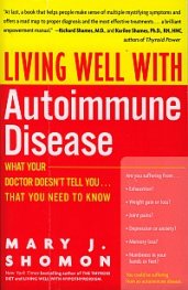 Living Well With Autoimmune Disease - What your doctor does'n tell you that you need to know