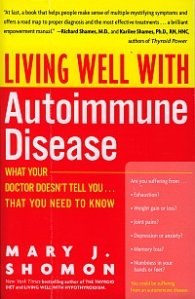Living Well With Autoimmune Disease - What your doctor does'n tell you that you need to know