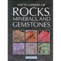 Encyclopedia Of Rocks, Minerals, and Gemstones