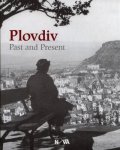 Plovdiv - Past and Present