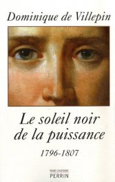 Le soleil noir de la puissance, 1796-1807 (Broche')