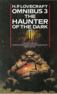 Omnibus 3: The Haunter of The Dark
