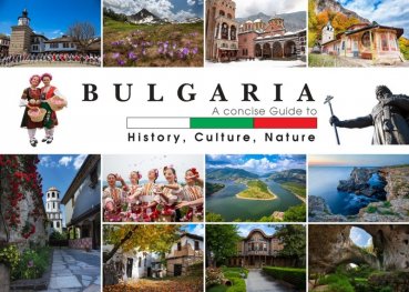 Bulgaria. A Guide to History, Culture, Nature