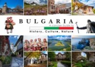 Bulgaria. A Guide to History, Culture, Nature