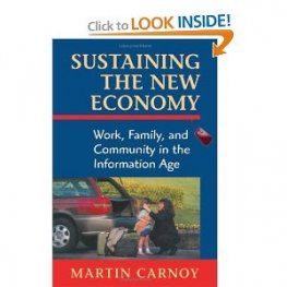 Sustaining the new economy – work, family, information age, Harvard University Press
