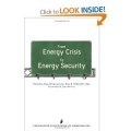 From Energy Crisis To Energy Security: A Reader