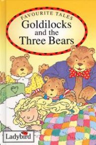 Goldilocks and the Three Bears