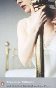 Cat on a Hot Tin Roof and Other Plays