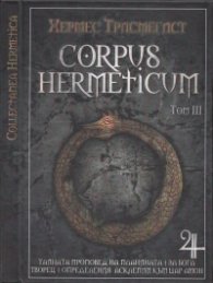 Corpus Hermeticum Т.3: Тайната проповед на планината. За Бога творец. Определения Асклепий към цар Амон