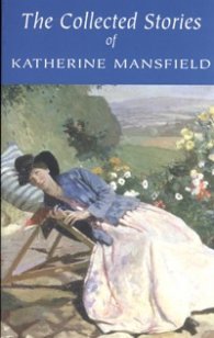 The Collected Stories of Katherine Mansfield