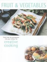 Fruit & Vegetables: Creative Cooking