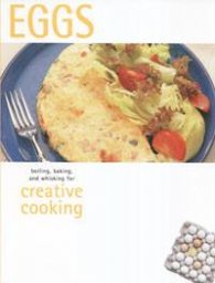 Eggs: Creative Cooking