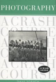 Photography. A Crash Course