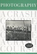 Photography. A Crash Course