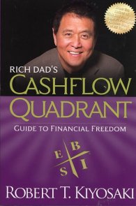Rich Dad's Cashflow Quadrant: Guide To Financial Freedom