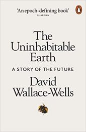 The Uninhabitable Earth : A Story of the Future
