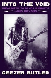 Into the Void: The new autobiography from Geezer Butler, bassist and lyricist of  Black Sabbath