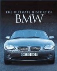 The Ultimate History of BMW