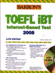 Barron's TOEFL IBT Internet-based test 2008 12th edition + CD ROM