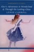 Alice's Adventures in Wonderland & Througt the Looking-Glass